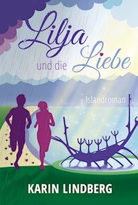 Lilja und die Liebe - Karin Lindberg - E-Book