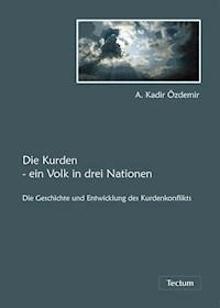 Die Kurden - ein Volk in drei Nationen - A. Kadir Özdemir - E-Book