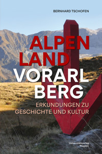 Alpenland Vorarlberg - Bernhard Tschofen - E-Book