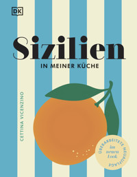 Sizilien in meiner Küche - Cettina Vicenzino - E-Book