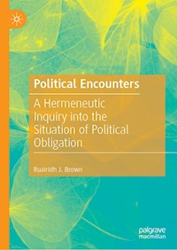 Political Encounters - Ruairidh J. Brown - E-Book