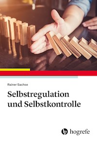 Selbstregulation und Selbstkontrolle - Rainer Sachse - E-Book