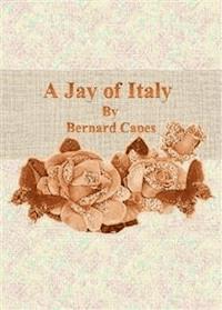 A Jay of Italy - Bernard Capes - E-Book