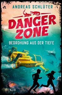 Dangerzone – Bedrohung aus der Tiefe - Andreas Schlüter - E-Book