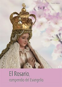 El Rosario, compendio del Evangelio - Adrián Alberto Aguilera Arámbula - E-Book