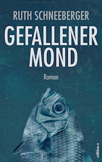 Gefallener Mond - Ruth Schneeeberger - E-Book