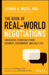 The Book of Real-World Negotiations - Joshua N. Weiss - E-Book