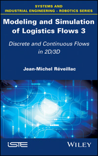Modeling and Simulation of Logistics Flows 3 - Jean-Michel Reveillac - E-Book