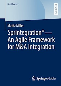 Sprintegration® - An Agile Framework for M&A Integration - Moritz Miller - E-Book