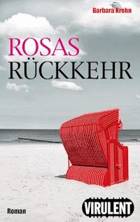 Rosas Rückkehr - Barbara Krohn - E-Book