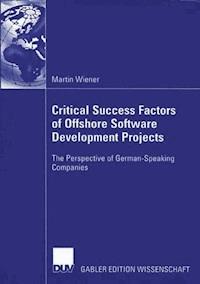 Critical Success Factors of Offshore Software Development Projects - Martin Wiener - E-Book