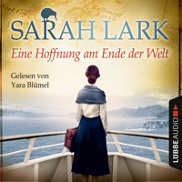 Eine Hoffnung am Ende der Welt - Sarah Lark - E-Book + Hörbuch