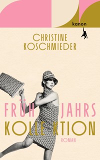 Frühjahrskollektion - Christine Koschmieder - E-Book