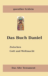 Das Buch Daniel - guenther h. klein - E-Book