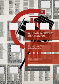 William Morris’s Utopianism - Owen Holland - E-Book