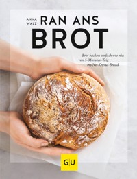 Ran ans Brot! - Anna Walz - E-Book