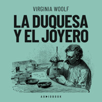 La duquesa y el joyero - Virginia Woolf - Hörbuch