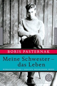 Meine Schwester - das Leben - Boris Pasternak - E-Book