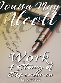 Work: A Story of Experience - Louisa May Alcott - E-Book