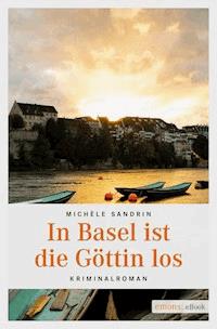 In Basel ist die Göttin los - Michèle Sandrin - E-Book