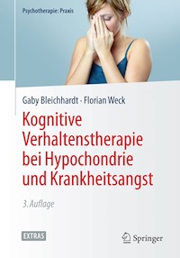 Kognitive Verhaltenstherapie bei Hypochondrie und Krankheitsangst - Gaby Bleichhardt - E-Book