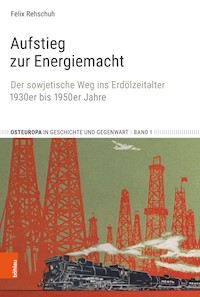 Aufstieg zur Energiemacht - Felix Rehschuh - E-Book