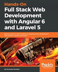 Hands-On Full Stack Web Development with Angular 6 and Laravel 5 - Fernando Monteiro - E-Book