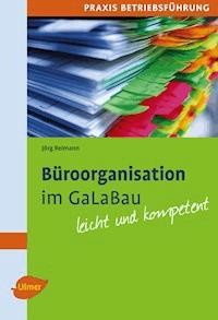 Büroorganisation im GaLaBau - Jörg Reimann - E-Book