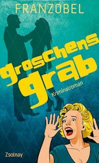 Groschens Grab - Franzobel - E-Book