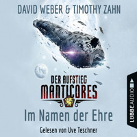 Im Namen der Ehre - Der Aufstieg Manticores - Manticore-Reihe 1 - David Weber - Hörbuch