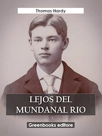 Lejos del mundanal ruido - Thomas Hardy. - E-Book