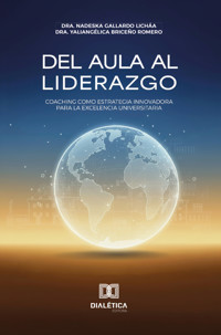 Del aula al liderazgo - Dra. Nadeska Gallardo Licháa - E-Book