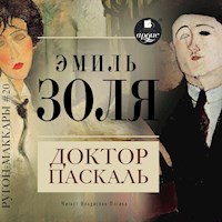 Доктор Паскаль - Эмиль Золя - Hörbuch