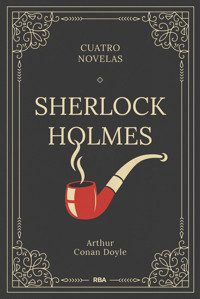 Sherlock Holmes. Cuatro novelas - Arthur Conan Doyle - E-Book