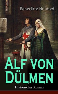 Alf von Dülmen (Historischer Roman) - Benedikte Naubert - E-Book