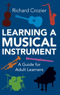 Learning a Musical Instrument - Richard Crozier - E-Book