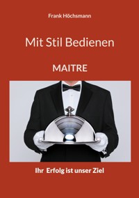 Mit Stil Bedienen - Frank Höchsmann - E-Book