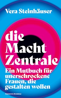 die Macht Zentrale - Vera Steinhäuser - E-Book