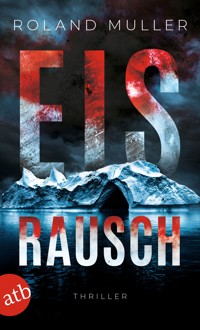 Eisrausch - Roland Muller - E-Book