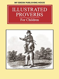 Illustrated Proverbs For Children - My Ebook Publishing House - E-Book