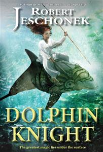 Dolphin Knight - Robert Jeschonek - E-Book