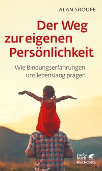 Der Weg zur eigenen Persönlichkeit - Alan Sroufe - E-Book