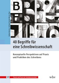 40 Begriffe für eine Schreibwissenschaft -  - kostenlos E-Book