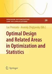 Optimal Design and Related Areas in Optimization and Statistics -  - E-Book