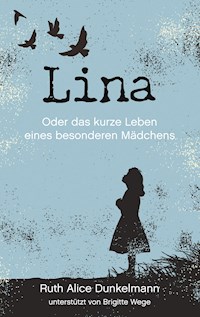 Lina - Ruth Alice Dunkelmann - E-Book