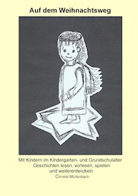 Auf dem Weihnachtsweg - Christel Müllenbach - E-Book
