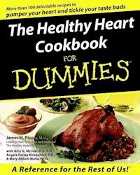 The Healthy Heart Cookbook For Dummies - James M. Rippe - E-Book
