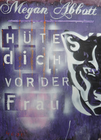 Hüte dich vor der Frau - Megan Abbott - E-Book