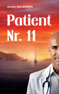 Patient Nr. 11 - Jochen Bauerreis - E-Book