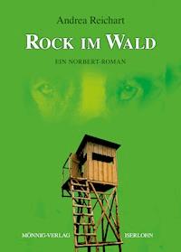 ROCK IM WALD - Ein Norbert-Roman - Andrea Reichart - E-Book